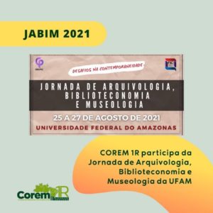 Corem 1R participa da Jornada de Arquivologia, Biblioteconomia e Museologia da UFAM