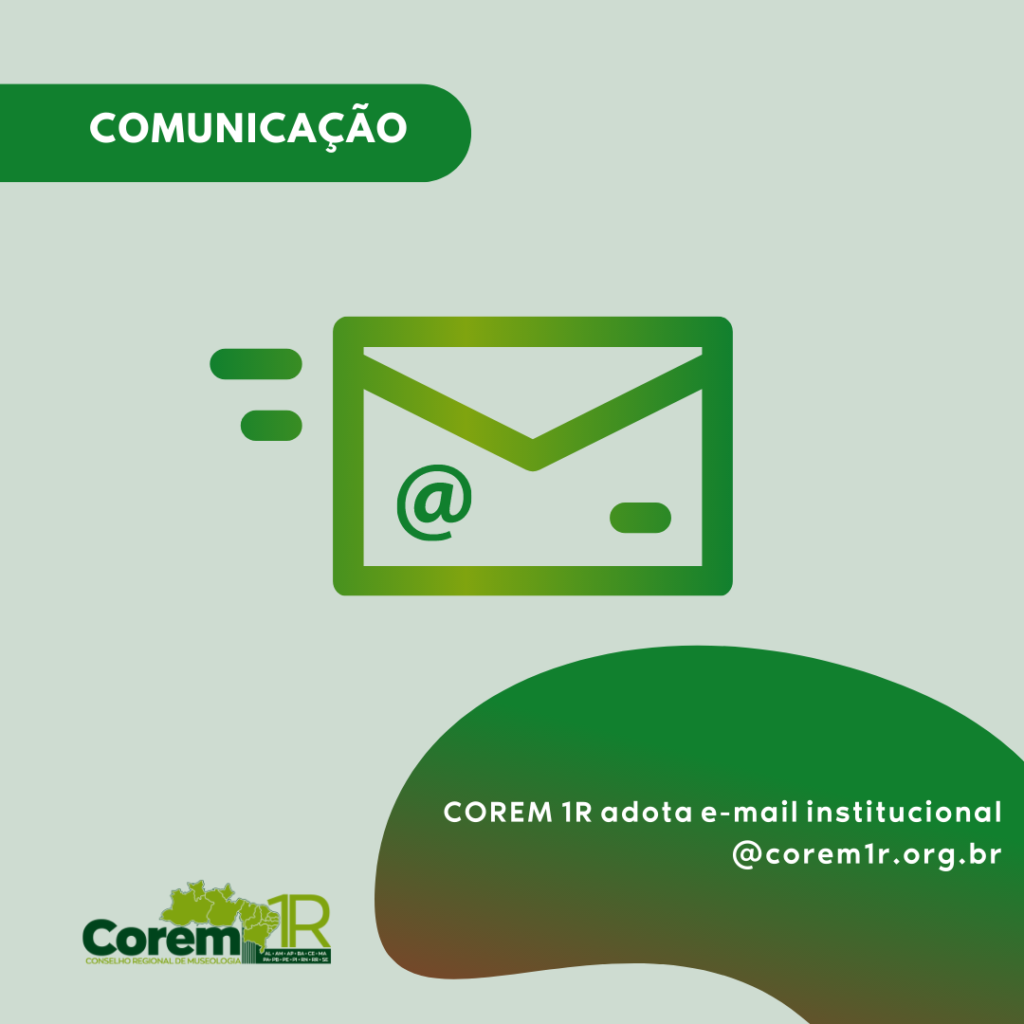 Peça gráfica com fundo verde acinzentado. Na parte superior, sobre tarja amarela, o texto Comunicação. Abaixo, centralizado, um desenho digital de um envelope de carta com o símbolo de @. Abaixo, o texto COREM 1R adota e-mail institucional. No canto esquerdo, a logomarca do COREM 1R, em cor verde.